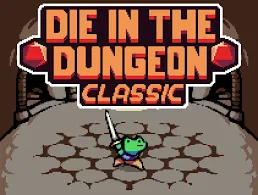 die in the dungeon